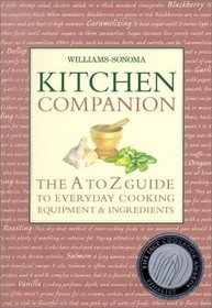 Williams-Sonoma Kitchen Companion: The A to Z Guide to Everyday Cooking, Equipment  Ingredients (Williams-Sonoma Lifestyles)