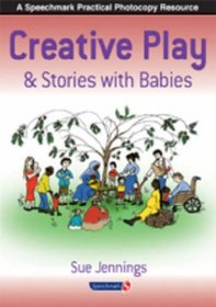 Creative Play and Stories with Babies