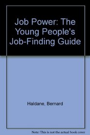 Job Power: The Young People's Job-Finding Guide