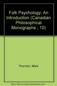 Folk Psychology: An Introduction (Canadian Philosophical Monographs ; 10)
