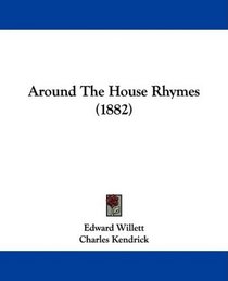 Around The House Rhymes (1882)