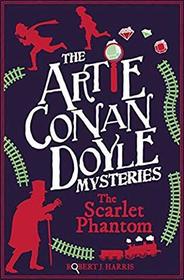 Artie Conan Doyle and the Scarlet Phantom (Artie Conan Doyle Mysteries)