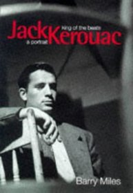 Jack Kerouac: King of the Beats - A Portrait