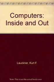 Computers: Inside and Out
