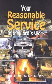 Your Reasonable Service: For the Lord