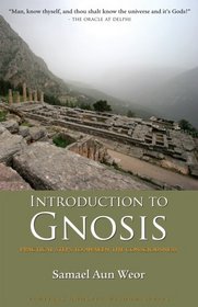 Introduction to Gnosis: Practical Steps to Awaken the Consciousness