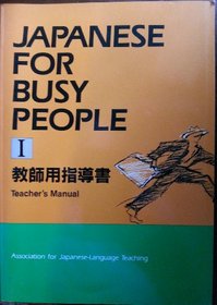 Japanese for Busy People I: Teachers Manual