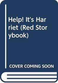 Help! It's Harriet (Collins Red Storybook)