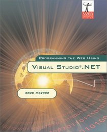 Programming the Web Using Visual Studio.Net