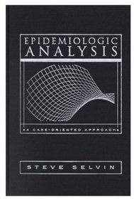 Epidemiologic Analysis: A Case-Oriented Approach