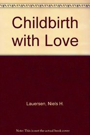 Childbirth with Love