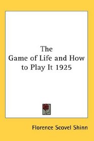 The Game of Life and How to Play It 1925