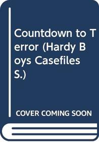 Countdown to Terror (Hardy Boys Casefiles)