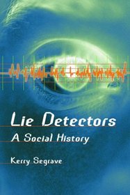 Lie Detectors: A Social History