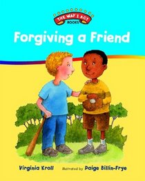 Forgiving a Friend (The Way I Act)