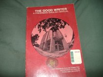 The good writer: A freshman English manual, Texas A & M University