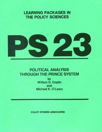 Political Analysis Through the Prince System (Learning Packages in the Policy Sciences)