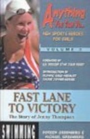 Fast Lane to Victory: The Story of Jenny Thompson (Anything You Can Do)