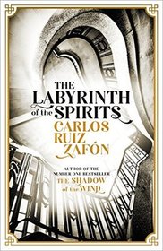 The Labyrinth of the Spirits: From the bestselling author of The Shadow of the Wind