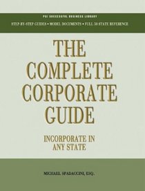 The Complete Corporate Guide: Incorporate in Any State (Psi Successful Business Library)