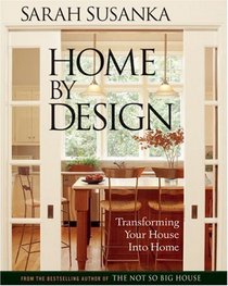 Home by Design: Transforming Your House Into Home