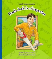 Uncle Jack Is a Carpenter (Magic Door to Learning)