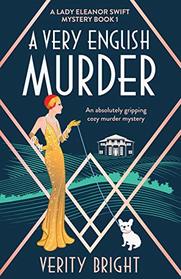 A Very English Murder (Lady Eleanor Swift, Bk 1)