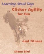 Clicker Agility for Fun and Fitness (Level 2 Clicker Trainers Specialised Recipes, Level 2)