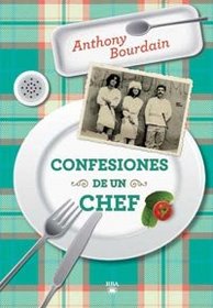 Confesiones de un chef (Kitchen Confidential) (Spanish Edition)