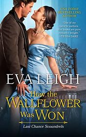 How the Wallflower was Won  (Last Chance Scoundrels, Bk 2)