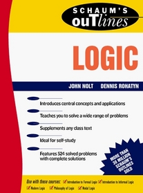 Schaum's Outline of Theory and Problems of Logic (Schaum's Outline Series)