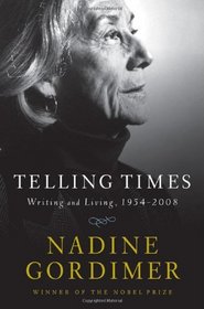 Telling Times: Writing and Living, 1954-2008