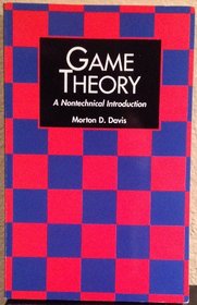 Game Theory: A Nontechnical Introduction (Harper colophon books)