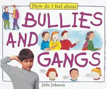 How Do I Feel About Bullying (How Do I Feel About...)