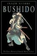 Bushido: The Classic Portrait of Samurai Martial Culture