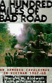 A Hundred Miles of Bad Road : An Armored Cavalryman in Vietnam, 1967-68