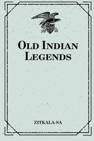 Old Indian Legends