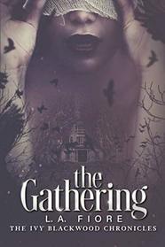 The Gathering: The Ivy Blackwood Chronicles
