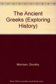 Ancient Greeks (Exploring History)