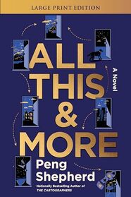 All This and More: A Novel