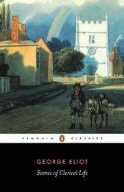 Scenes of Clerical Life (Penguin Classics)