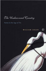 The Undiscovered Country: Poetry in the Age of Tin