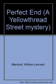 Perfect End (A Yellowthread Street mystery)