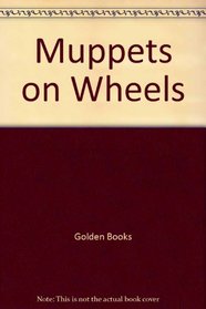 Muppets on Wheels