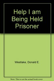 Help I Am Being Held Prisoner