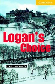 Logan's Choice Level 2 Elementary/Lower Intermediate Book with Audio CD Pack (Cambridge English Readers)