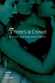 Three's a Crowd: Revised and Extended Edition