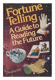 Fortune Telling: A Guide to Reading the Future