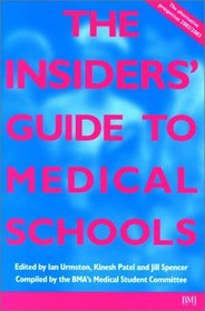 The Insiders' Guide to Medical Schools 2002/2003: The Alternative Prospectus Compiled by the BMA Medical Students Committee