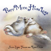 Purr More, Hiss Less: Heavenly Lessons I Learned from My Cat